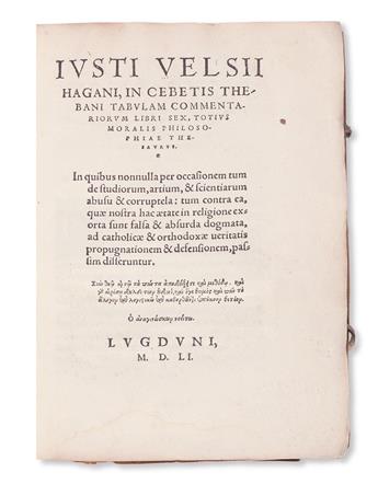 (CEBES.)  Velsius, Justus. In Cebetis Thebani tabulum commentariorum libri sex.  1551